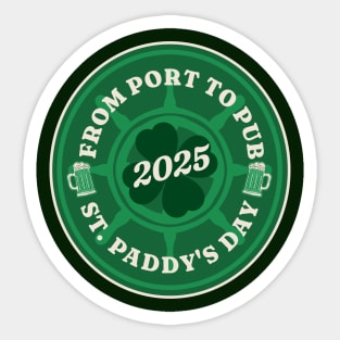 From Port To Pub - Cruise Vacation - St. Patrick's Day 2025 Sticker